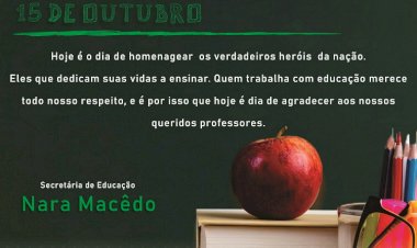 Mensagem da Secretária Nara a todos os professores de Chapadinha.