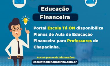 Portal Escola Tá ON disponibiliza Planos de Aula de  Educação Financeira para professores de Chapadinha.