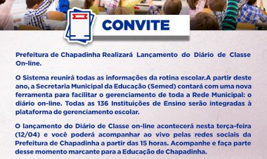 Prefeitura de Chapadinha Realizará Lançamento do Diário de Classe On-line.